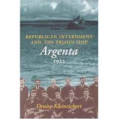 Republican Internment and the Prison Ship "Argenta", 1922