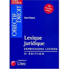 Lexique juridique : Expressions latines (ancienne �dition)