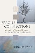 Fragile Connections: Memoirs of Mental Illness for Pastoral Care Professionals