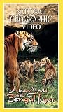 National Geographics Hidden World of the Bengal Tiger [VHS]