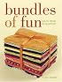 Bundles of Fun: Quilts From Fat Quarters