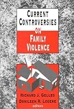 Current Controversies on Family Violence