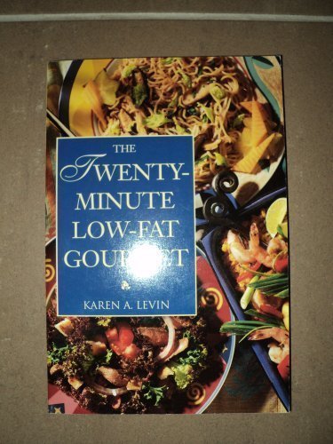 the twenty minute low fat gourmet