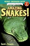 Amazing Snakes! (Wildlife Conservation Society Books)