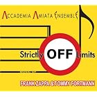 Click here to buy Strictly off Limits by  Thomas Fortmann, Frank Zappa, and Accademia Amiata Ensemble .