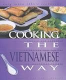 Search : Cooking the Vietnamese Way (Easy Menu Ethnic Cookbooks)