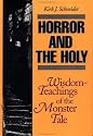 Horror and the Holy: Wisdom-Teachings of the Monster Tale