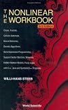 The Nonlinear Workbook: Chaos, Fractals, Cellular Automata, Neural Networks, Genetic Algorithms, Gene Expression Programming, Support Vector Machine, Wavelets, ... Fuzzy Logic with C++, Java and SymbolicC++