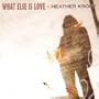 What Else Is Love
