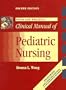 Wong and Whaley's Clinical Manual of Pediatric Nursing