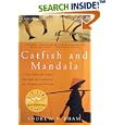 Catfish and Mandala: A Two-Wheeled Voyage Through the Landscape and Memory of Vietnam