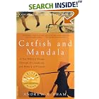 Catfish and Mandala: A Two-Wheeled Voyage Through the Landscape and Memory of Vietnam by  Andrew X. Pham