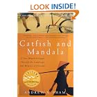Catfish and Mandala: A Two-Wheeled Voyage Through the Landscape and Memory of Vietnam by Andrew X. Pham