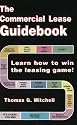 The Commercial Lease Guidebook: Learn How to Win the Leasing Game!