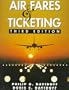 Air Fares and Ticketing (3rd Edition)