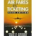 Air Fares and Ticketing (3rd Edition)