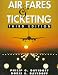 Air Fares and Ticketing (3rd Edition)