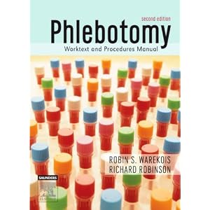 Click here to buy Phlebotomy: Worktext and Procedures Manual by Robin S. Warekois BS MT(ASCP) and Richard Robinson NASW.