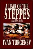 A Lear of the Steppes and Other Stories