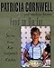 Food To Die For: Secrets From Kay Scarpetta's Kitchen