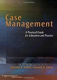 Best-Selling Case Management: A Practical Guide for Education and Practice (NURSING CASE MANAGEMENT ( POWELL))