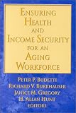 Ensuring Health and Income Security for an Aging Workforce (Conference of the National Academy of Social Insurance)