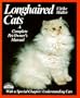 Longhaired Cats: Purchase, Care, Nutrition, Illnesses: Special Chapter: Understanding Cats (English) (Complete Pet Owner's Manual)