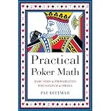Practical Poker Math: Basic Odds & Probabilities for Hold'Em and Omaha