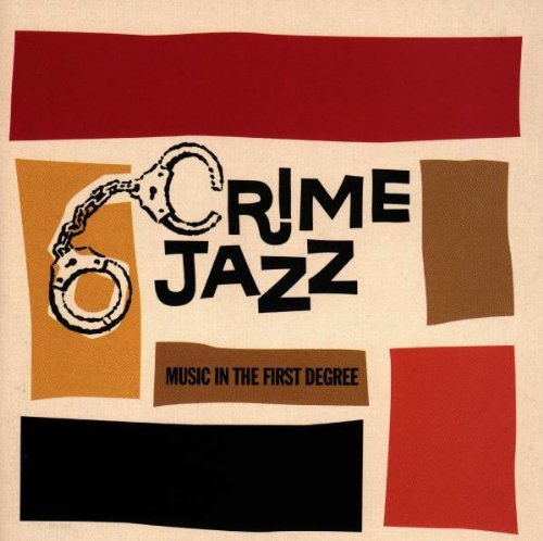 Buddy Morrow - Crime Jazz: Music In The First Degree - Zortam Music
