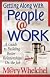 Getting Along With People   Work: A Guide to Building Better Relationships on the Job