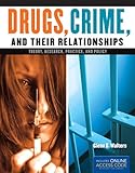 Drugs, Crime, And Their Relationships: Theory, Research, Practice, And Policy