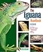 Iguana Handbook (Barron's Pet Handbooks)