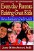 Book Everyday Parents Raising Great Kids