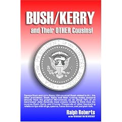Bush/Kerry and Their OTHER Cousins!