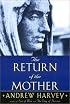 The Return of the Mother