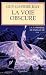 La Tapisserie de Fionavar, tome 3 : La Voie obscure