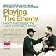 Playing the Enemy
