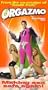 Orgazmo (Unrated Version) [VHS]