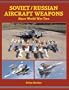 Soviet/Russian Aircraft Weapons Since World War II
