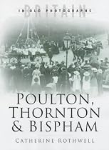 Around Poulton, Thornton and Bispham in Old Photographs (Britain in Old Photographs)