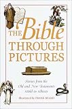Cover of The Bible Through Pictures by Frank Beard 0517682389
