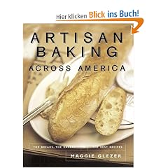 Artisan Baking Across America: The Breads, the Bakers, the Best Recipes