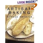 Artisan Baking Across America: The Breads, The Bakers, The Best Recipes by  Maggie Glezer and Ben Fink