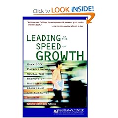 Leading at the Speed of Growth: Journey from Entrepreneur to CEO (Kauffman Center for Entrepreneurial Leadership)
