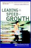 Leading at the Speed of Growth: Journey from Entrepreneur to CEO (Kauffman Center for Entrepreneurial Leadership)