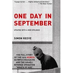 One Day in September: The Full Story of the 1972 Munich Olympics Massacre and the Israeli Revenge Operation "Wrath of God"