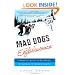 Mad Dogs and an Englishwoman: Travels with Sled Dogs in Canada's Frozen North