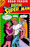 Poor Super Man: A Play With Captions (Prairie Play Series, No. 14) (Prairie Play Series , No 14)