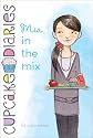 Mia in the Mix (Cupcake Diaries (Quality))