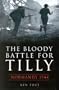 The Bloody Battle for Tilly